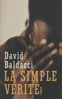 La simple vrit par David Baldacci