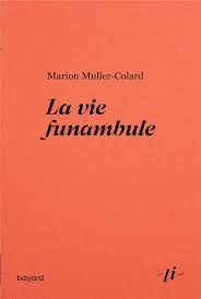 La vie funambule par Marion Muller-Colard