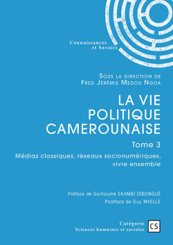 La vie politique  camerounaise - Tome 3 par Fred Jrmie Medou Ngoa