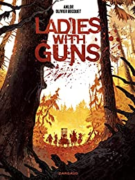 Ladies with guns, tome 1 par Olivier Bocquet