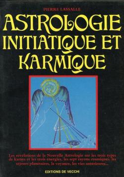 L'astrologie initiatique et karmique par Pierre Lassalle