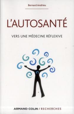 L'Autosant : Vers une mdecine rflexive par Bernard Andrieu