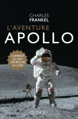 L'aventure Apollo : Comment ils ont dcroch la Lune par Charles Frankel