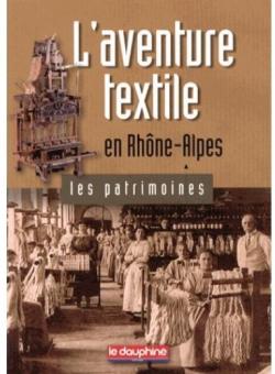 L'aventure textile en Rhne-Alpes par Valrie Huss