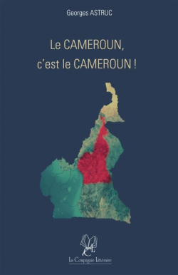 Le Cameroun, cest le Cameroun par Georges Astruc