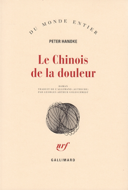 Le Chinois de la douleur par Peter Handke