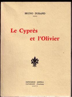 Le cyprs et l'olivier par Bruno Durand