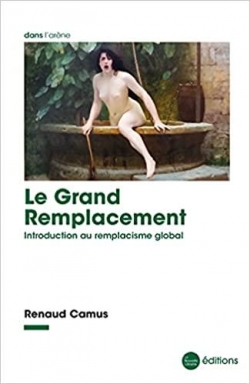 Le grand remplacement par Renaud Camus