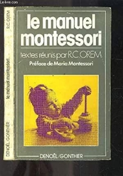 Le manuel Montessori par R.C. Orem