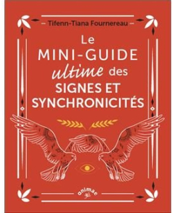 Le Mini-guide ultime des signes et synchronicits par Tifenn-Tiana Fournereau