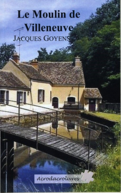 Le Moulin de Villeneuve par Jacques Goyens