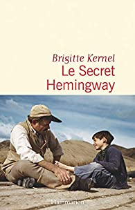 Le Secret Hemingway par Brigitte Kernel