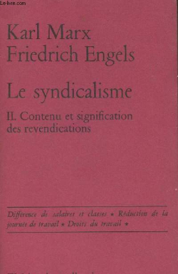 Le Syndicalisme II - Contenu et Signification des Revendications par Karl Marx