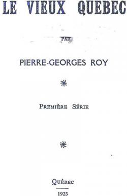 Le vieux Qubec, tome 1 par Pierre-Georges Roy