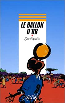 Le ballon d'or par Yves Pinguilly