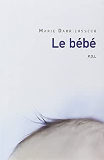 Le bb par Marie Darrieussecq