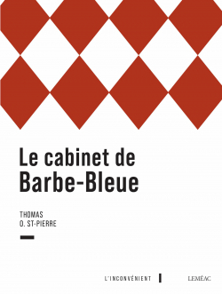 Le cabinet de Barbe-Bleue par Thomas O. St-Pierre