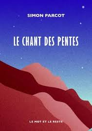 Le Chant des pentes par Simon Parcot