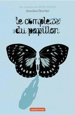Le Complexe Du Papillon Annelise Heurtier Babelio