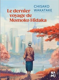 Le dernier voyage de Momoko Hidaka par Chisako Wakatake