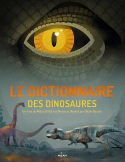 Le dictionnaire des dinosaures par  Natural history museum