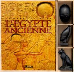 Le Grand Atlas de l'Egypte ancienne par Editions Atlas