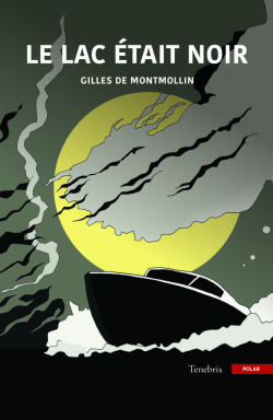 Le lac tait noir par Gilles de Montmollin