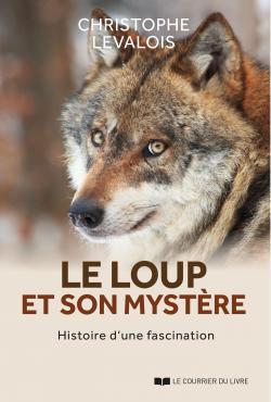 Le loup et son mystre par Christophe Levalois