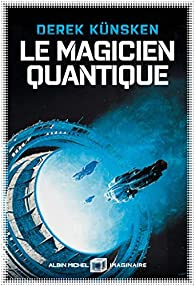 Le magicien quantique par Derek Knsken