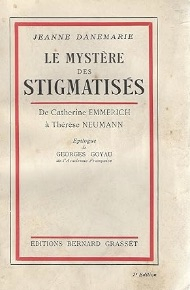 Le mystre des stigmatises. De Catherine Emmerich  Thrse Neumann par Jeanne Danemarie