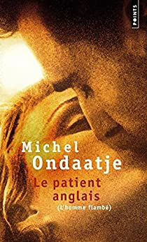 Le patient anglais (L'homme flambé) - Michael Ondaatje - Babelio