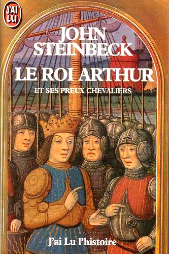 Le roi Arthur et ses preux chevaliers - John Steinbeck - Babelio