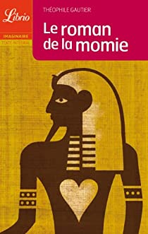 Le Roman de la momie par Thophile Gautier
