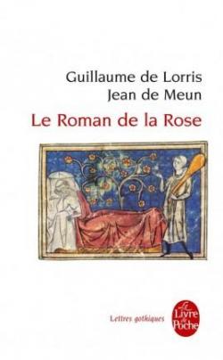 Le roman de la rose - Guillaume de Lorris - Babelio