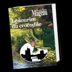 Le sourire du crocodile par Pierre-Alain Mageau