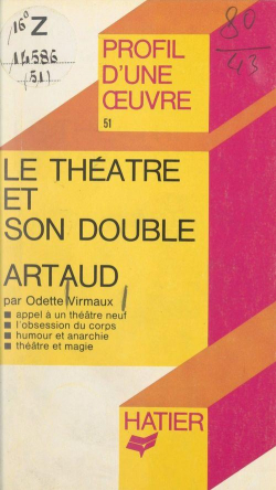 Le thtre et son double, Antonin Artaud par Odette Virmaux