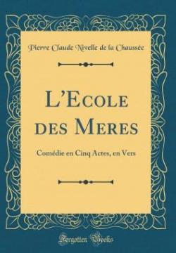 L'cole des mres par Pierre-Claude Nivelle de La Chausse