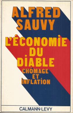 L'conomie du diable : Chmage et inflation par Alfred Sauvy