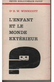 L'enfant et le monde extrieur par Donald W. Winnicott