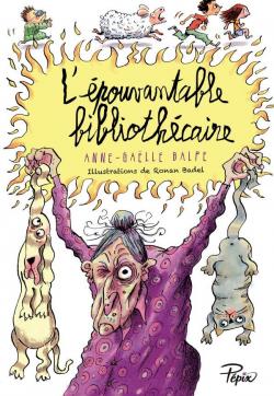 Lpouvantable bibliothcaire par Anne-Galle Balpe