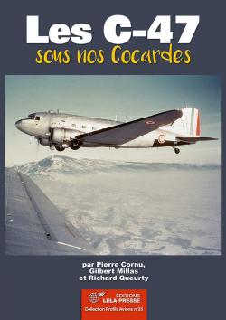Les C-47 sous nos cocardes par Pierre Cornu
