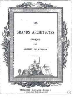 Les grands architectes franais par Albert de Korsak
