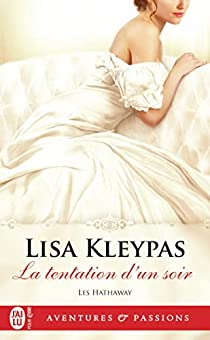 Les Hathaway, tome 3 : La tentation d'un soir par Lisa Kleypas