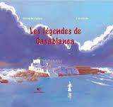 Les Legendes de Casablanca par Mostapha Oghnia