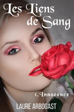 Les Liens de sang, tome 1 : Innocence par Laure Arbogast