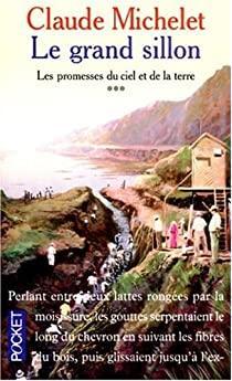 Les Promesses du ciel et de la terre, tome 3 : Le Grand Sillon par Claude Michelet