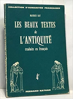 Les beaux textes de l'antiquit traduits en franais, tome 2 par Maurice Rat