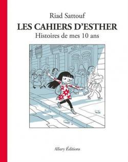 Les Cahiers d'Esther, tome 1 : Histoires de mes 10 ans par Sattouf