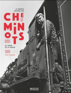 Les cheminots au temps de la vapeur par Clive Lamming
