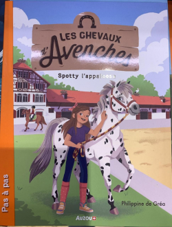 Les chevaux d'Avenches, tome 1 : Spotty l'appaloosa par Philippine de Gra